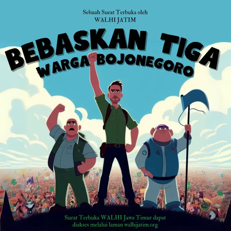 Surat Terbuka Walhi Jatim: Bebaskan Tiga Warga Bojonegoro